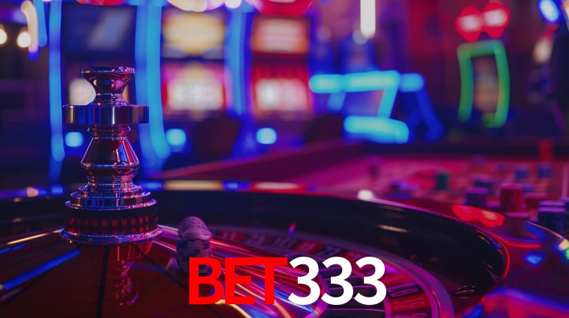 bet333: Jogos de Caça-Níqueis-Altas Recompensas, Roleta-Velocidade, Blackjack-Desafios Máximos